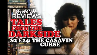 Zach Reviews Tales from The Darkside: The Casavin Curse (S2 E24, 1986) The Movie Castle