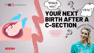 Should I have a #VBAC or a c section? Planning your next birth after cesarean section - pros & co