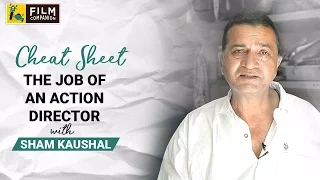 The Job Of An Action Director | Sham Kaushal | Cheat Sheet | Sneha Menon Desai