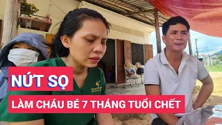 Trẻ 7 tháng tuổi nứt sọ não tử vong chưa rõ nguyên nhân