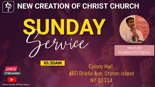 SUNDAY SERVICE | New Creation of Christ Church Sunday Service  l Pastor Robinson| July 30 , 2023