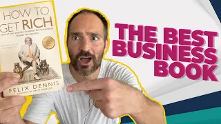 3 Ways “How to Get Rich” by Felix Dennis Changed My Business