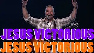 Jesus Victorious | Dan King