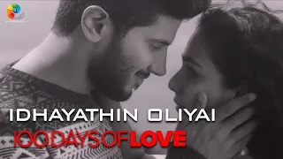 Idhayathin Oliyai - Video Song | 100 Days Of Love | Dulquer Salman Nithya Menen | Govind Menon Tamil