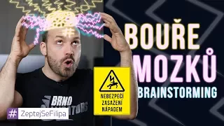 Bouře mozků Brainstorming - ZeptejSeFilipa (97. díl)