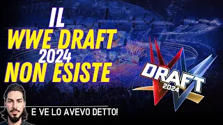 WWE Draft 2024: il draft che non esiste (e ve lo avevo detto!)