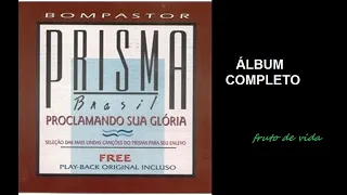 Proclamando Sua Glória (1996) - Prisma Brasil (COMPLETO)