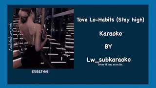 Tove Lo-Habits (Stay high) Karaoke by Lw_subkaraoke