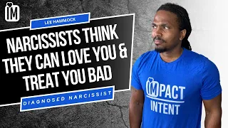 Narcissists think they can treat you bad and love you at the same time | The Narcissists' Code Ep809