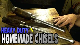 Heavy Duty Homemade Chisels