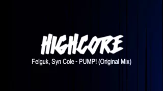 Felguk, Syn Cole - PUMP! (Original Mix)