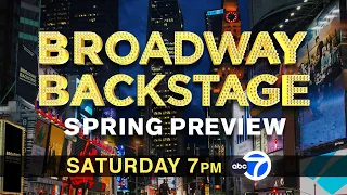 Broadway Backstage: Spring Preview