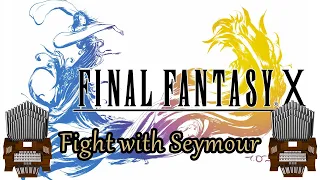 Fight With Seymour (Final Fantasy X) Organ Cover [BMC Request]