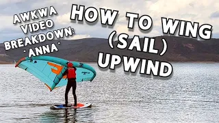 How to Wing (Sail) Upwind - AWKWA Video Breakdown (Anna)