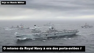 O retorno da Royal Navy à era dos porta-aviões