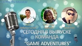 Let's Play the interview - Game Adventures