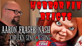 AARON FRASER-NASH | REACTION | CHUCKY SINGS A SONG | Horror Fan Reacts