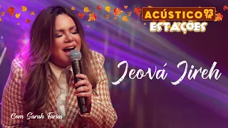 Sarah Farias - Jeová Jireh - Acústico 93 Estações - 2023