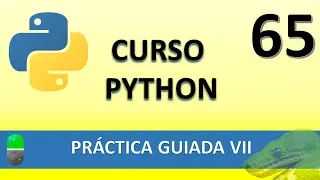 Curso Python. Práctica guiada VII. Vídeo 65