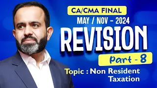 Revision | Final DT MAY/NOV-24 | Non Resident Taxation | PART - 8