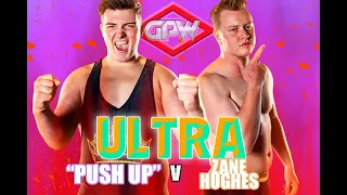 PUSH UP v Zane Hughes (GPW Ultra 16/11/19)