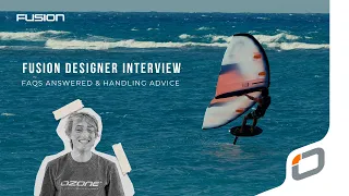 Ozone Fusion FAQs and riding tips with designer, Simon Burner