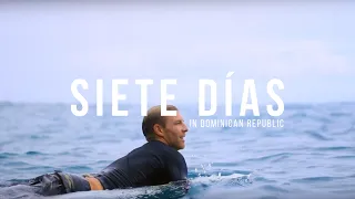 Siete Días (7 Days) Surfing In Dominican Republic With Cody Thompson