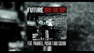 Future Feat Pharrell, Pusha T & Casino - Move That Dope (ATKO REMIX)