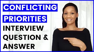 CONFLICTING PRIORITIES Interview Question and Answer