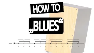 HOW TO DRUM - How to play Blues on Cajon