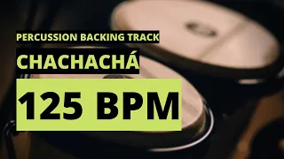 Chachacha Backing Track | Percussion Metronome | 125 BPM