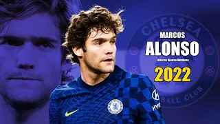 Marcos Alonso 2022 ● Amazing Skills Show | HD