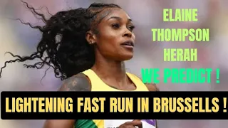 ELAINE THOMPSON HERAH! WE PREDICT LIGHTENING FAST RUN IN BRUSSELS !!!