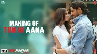 Making of Tum Hi Aana | Marjaavaan | Riteish D, Sidharth M, Tara S | Jubin Nautiyal | Payal Dev