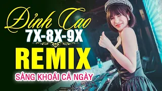 LK NHẠC TRẺ REMIX 7X 8X 9X MỚI NHẤT 2023 - NHẠC SÀN VŨ TRƯỜNG DJ MAX PHÊ - 100% Sảng Khoái Cả Ngày