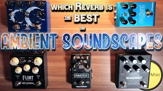 Shootout + Opinion: 5 REVERB PEDALS for AMBIENT SOUNDSCAPES tested (Stereo)