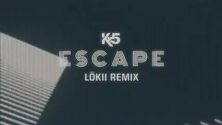 Kx5 - Escape (feat. Hayla) [LöKii Remix]