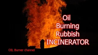 Rubbish and garden waste Burn barrel   oil burner powered