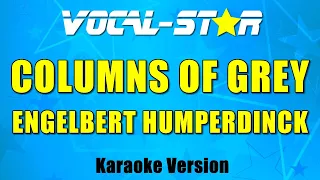 Engelbert Humperdinck - Columns Of Grey | With Lyrics HD Vocal-Star Karaoke 4K