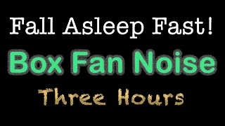 Best Box Fan White Noise - 3 Hours of Black Screen for Sleep