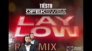 LAY LOW-TIESTO REMIX DJ OFEK SWISA