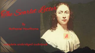 The Scarlet Letter, by Nathaniel Hawthorne, complete unabridged audiobook