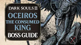 Oceiros the Consumed King Boss Guide - Dark Souls 3 Boss Fight Tips and Tricks on How to Beat DS3
