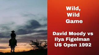 Wild, Wild Game | David Moody vs Ilya Figelman: US Open 1992