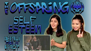 THE OFFSPRING REACTION | SELF ESTEEM REACTION | PATREON REQUEST | NEPALI GIRLS REACT