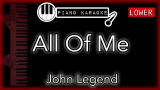 All Of Me (LOWER -3) - John Legend - Piano Karaoke Instrumental