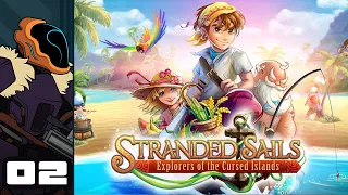 Let's Play Stranded Sails - Explorers of the Cursed Islands - PC Gameplay Part 2 - Go Fetch!