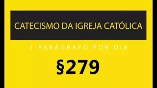 §279 Creio em Deus: O Criador | Catecismo da Igreja Católica: 1 parágrafo por Dia