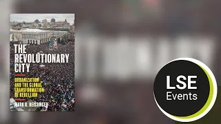 The revolutionary city | LSE Event