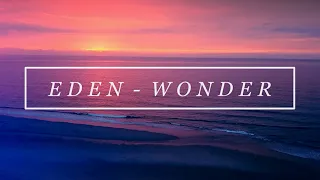 Eden - Wonder (Türkçe ve İngilizce Alt Yazılı Çeviri)